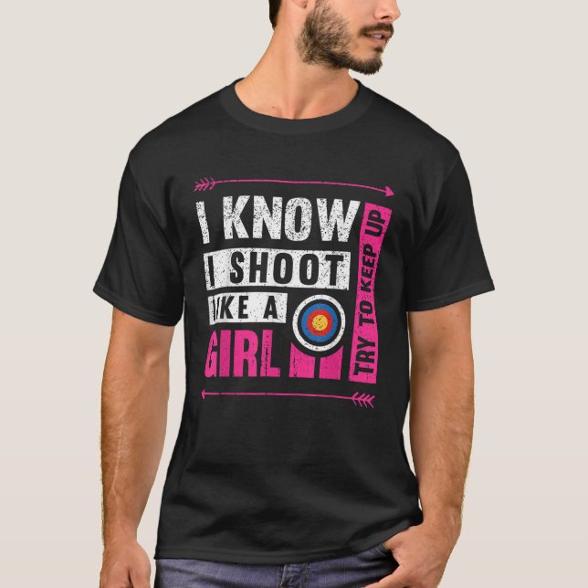 Camiseta Archery, Eu Atirei Como Uma Garota Tentando Contin (Frente)