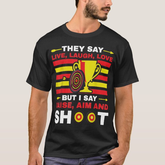Camiseta Archery, Eu Digo, Levante O Objetivo E Atire (Frente)