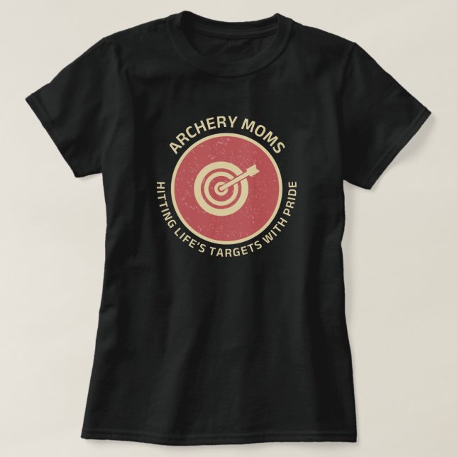 Camiseta Archery Mãe | Atingir Alvos da Vida com Orgulho (Frente do Design)