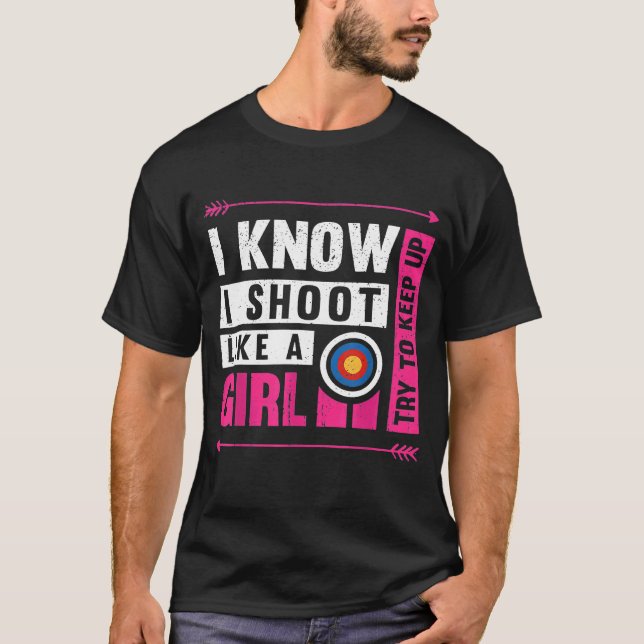 Camiseta Archery Que Atirei Como Uma Rapariga Tentando Cont (Frente)