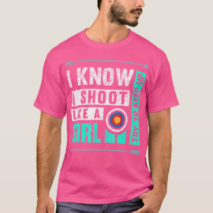 Camiseta Archery Que Atirei Como Uma Rapariga Tentando Cont
