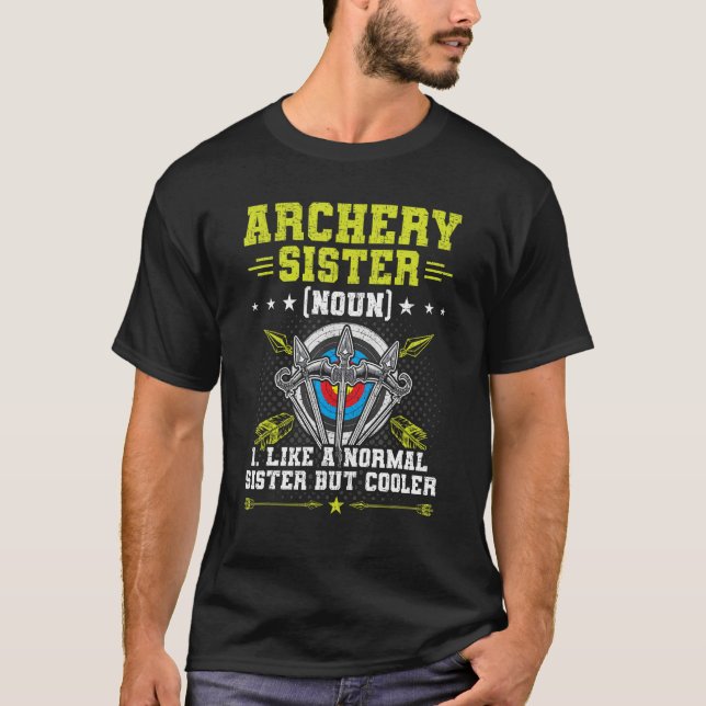 Camiseta Archery Sister Like A Normal Sister Archers Bowhun (Frente)