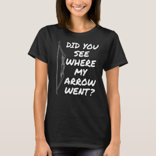 Camiseta Archery Você Viu Onde Minha Seta Foi Arqueiro 1