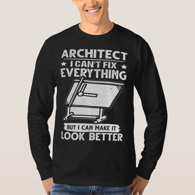 Camiseta Architect I Can t Fix Everything But Make It Look  (Frente)