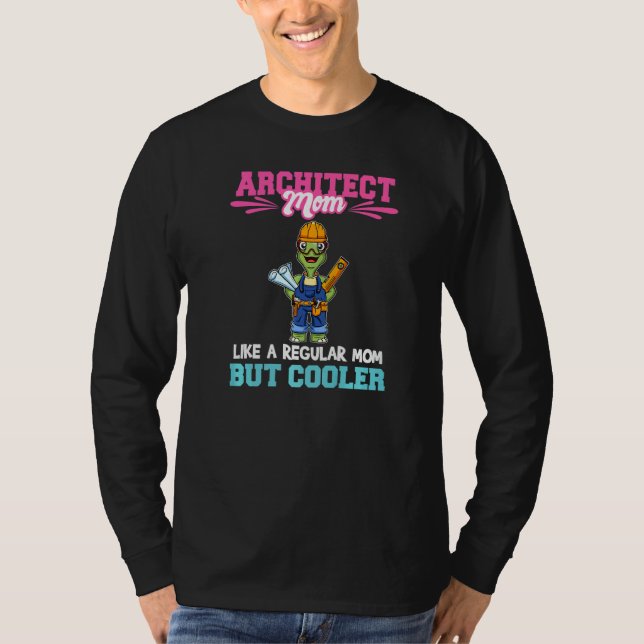 Camiseta Architect Mom Like A Regualr Mom But Cooler Premiu (Frente)