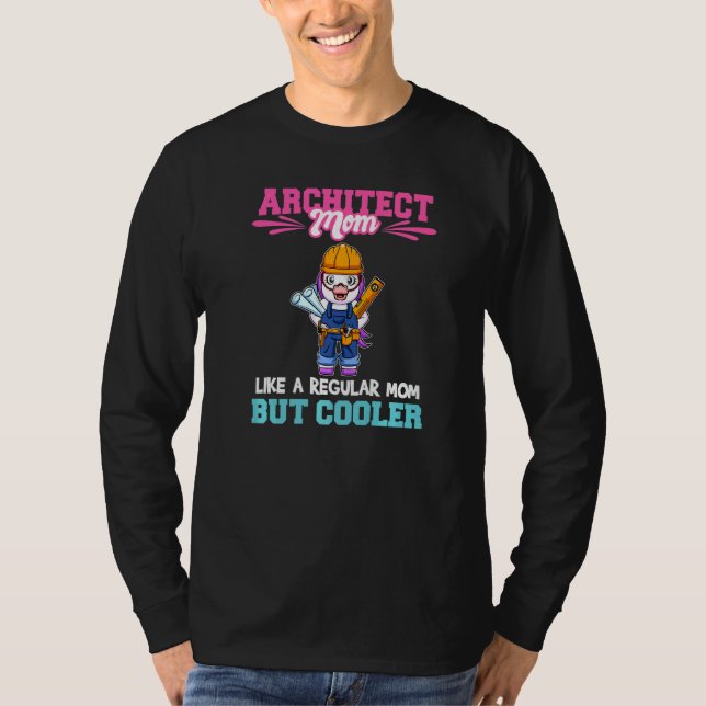 Camiseta Architect Mom Like A Regualr Mom But Cooler Premiu (Frente)