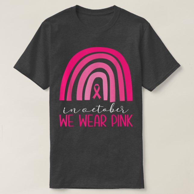 Camiseta Arco-Íris Em Outubro Nós Vestimos Cancer Rosa Em G (Frente do Design)