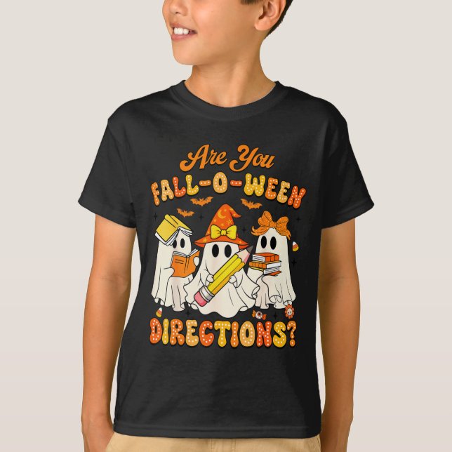Camiseta Are You Fall-o-ween Directions Funny Ghost Teacher (Frente)