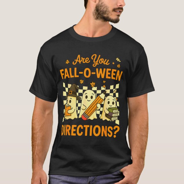 Camiseta Are You Fall O Ween Directions Halloween Teacher G (Frente)