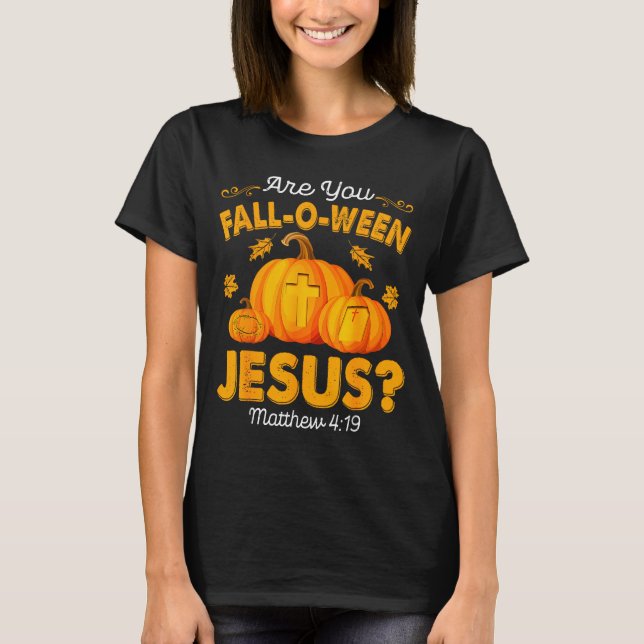 Camiseta Are You Fall-o-ween Jesus Christian Pumpkin Hallow (Frente)