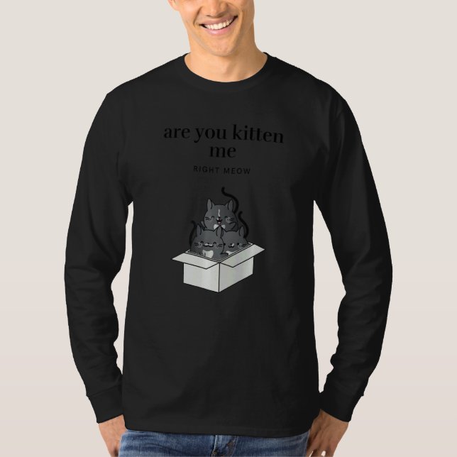 Camiseta Are You Kitten Me Right Meow Funny Tuxedo Cats in  (Frente)