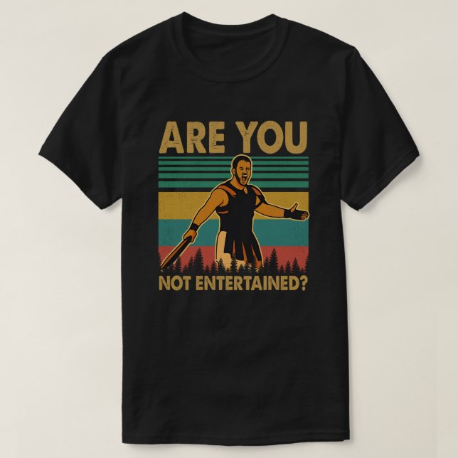 Camiseta Are You Not Entertained (Frente do Design)