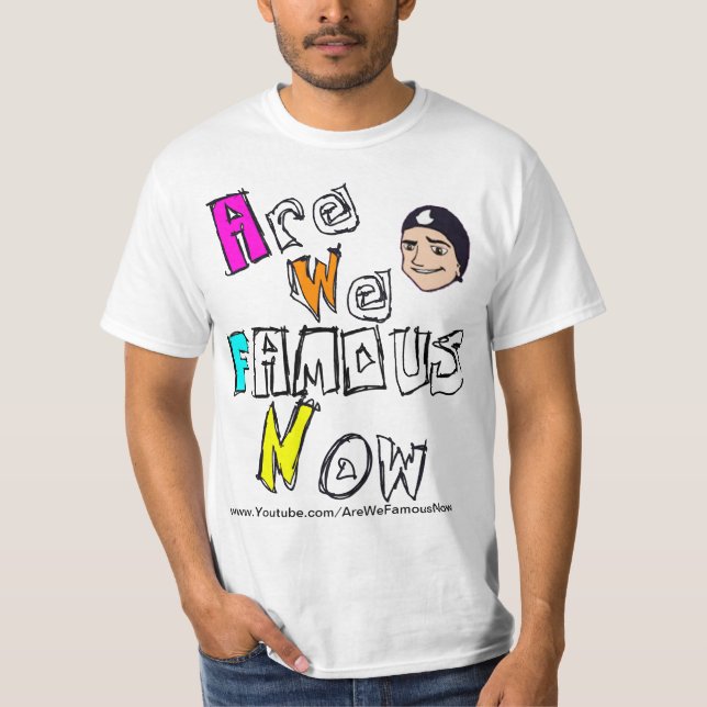 Camiseta AreWeFamousNow (Frente)
