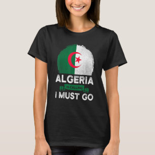 Camiseta Argélia Está Chamando Eu Tenho Que Ir Para A Bande