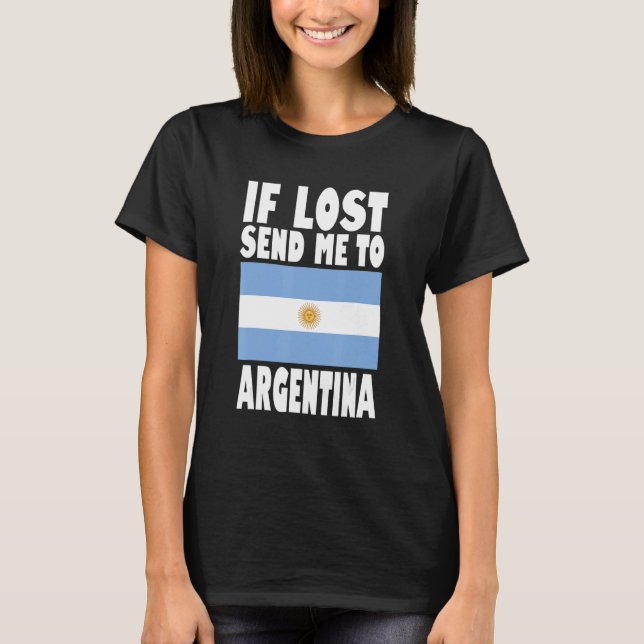 Camiseta Argentina Flag Design  If lost send me to Argentin (Frente)