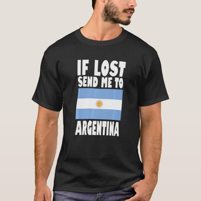 Camiseta Argentina Flag Design  If lost send me to Argentin (Frente)