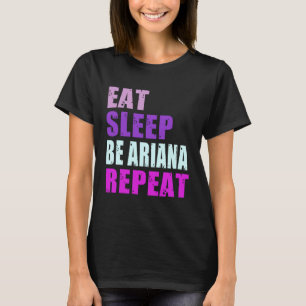 Camiseta Ariana Coma Dormir Repita Ariana