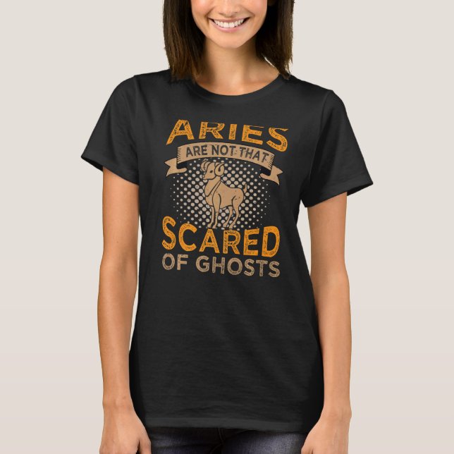 Camiseta Aries Não Estão Com Medo De Fantasmas Sinais Zodía (Frente)