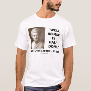 Camiseta Aristotle começado bem é citações feitas metad