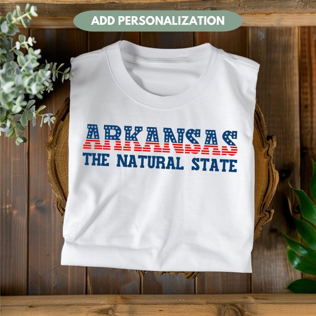 Camiseta Arkansas Patriótico O Estado Natural Personalizado (Criador carregado)