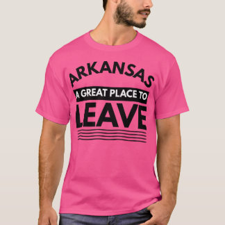 Camiseta Arkansas Um Lugar Excelente Para Deixar Viagem Eng