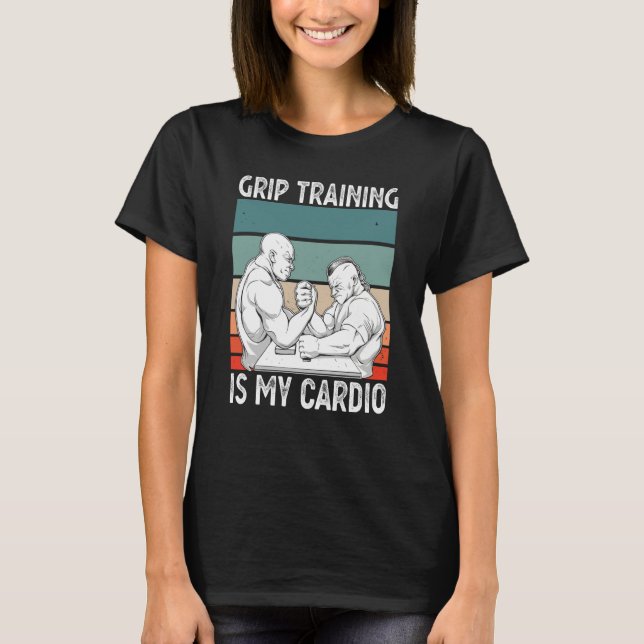 Camiseta Arm Bar Wrestling Grip Training is my Cardio (Frente)