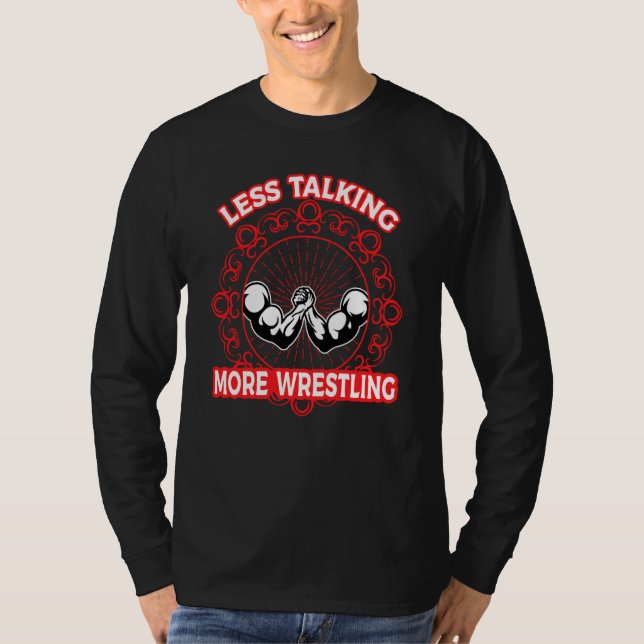 Camiseta Arm Bar Wrestling Less talking more Wrestling (Frente)
