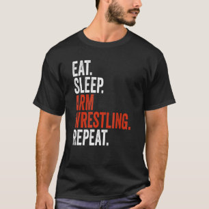 Camiseta Arm Wrestler Come Sleep Repete a Luta do braço