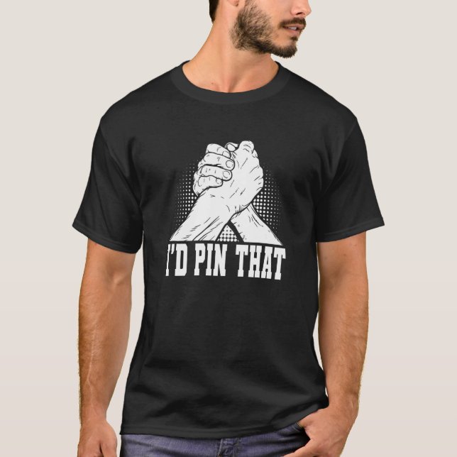 Camiseta Arm Wrestling & Hand Wrestling Designs For Arm Wre (Frente)