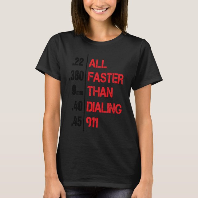 Camiseta Arma com mais rapidez do que discagem 911 exclusiv (Frente)