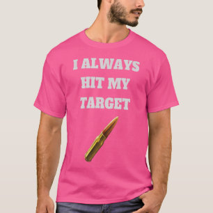 Camiseta Arma T- Eu Sempre Acertei Minha Arma Legal Alvo