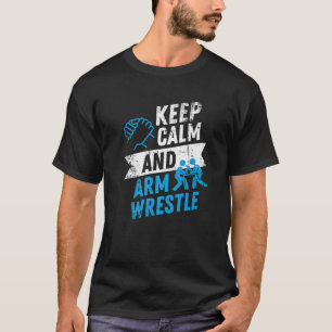 Camiseta Armadilhas Calmas E Braços De Guerra De Braço Wres