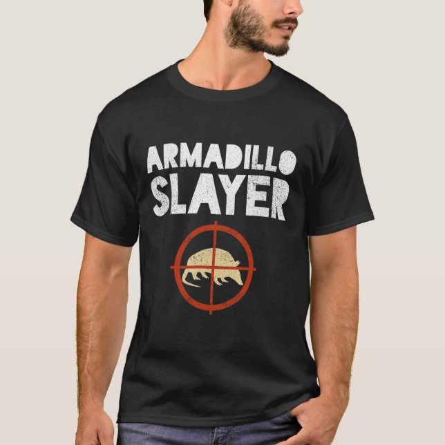 Camiseta Armadillo Slayer Armadillo Hunter Gift (Frente)
