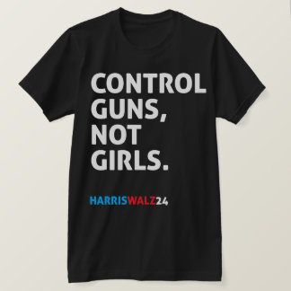 Camiseta Armas De Controle, Não Meninas. Harris Walz 24 Pre