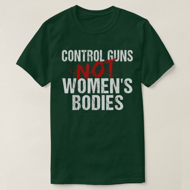 Camiseta Armas de Controlo Não Corpos de Mulheres (Frente do Design)