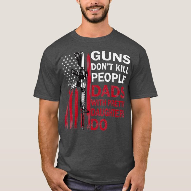 Camiseta Armas e Pais Pessoas Matares Com Filhas Bonito (Frente)