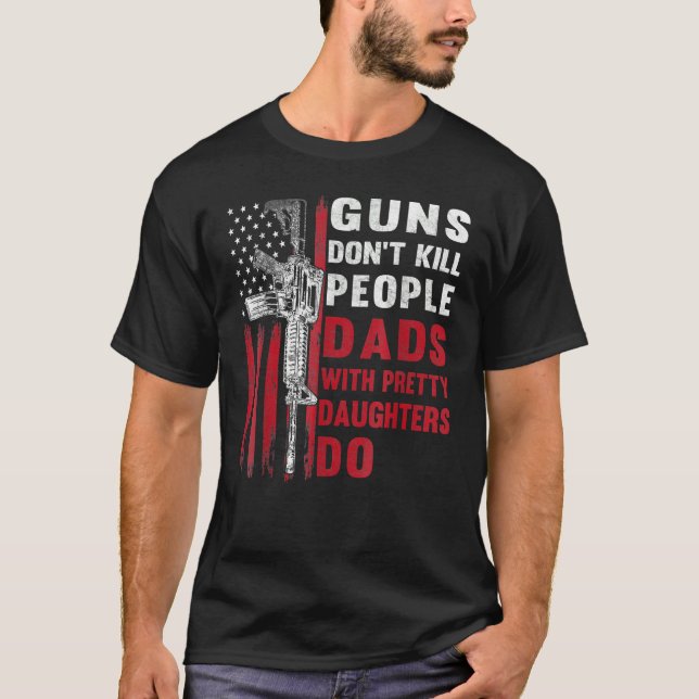 Camiseta Armas Não Matar Pais Pessoas com Filhas Bonito (Frente)