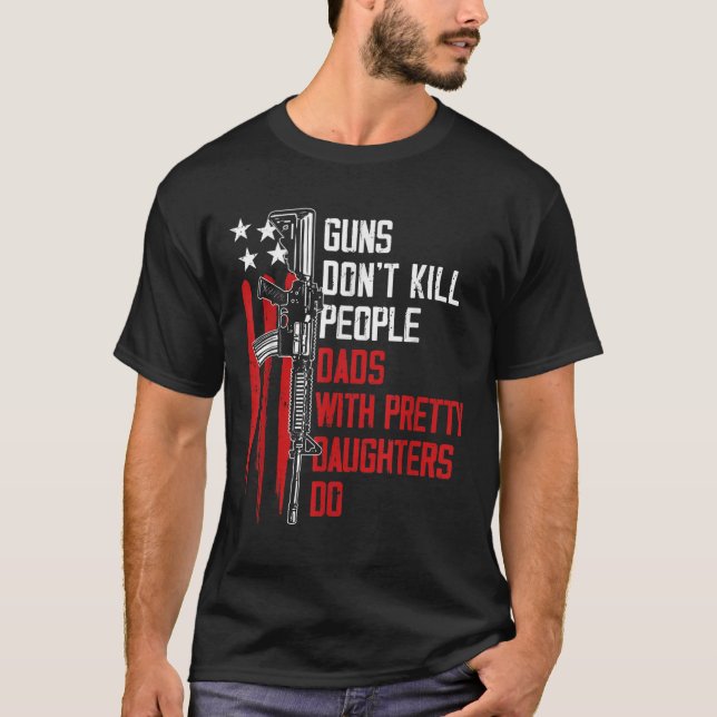 Camiseta Armas Não Matar Pais Pessoas com Filhas Bonito (Frente)