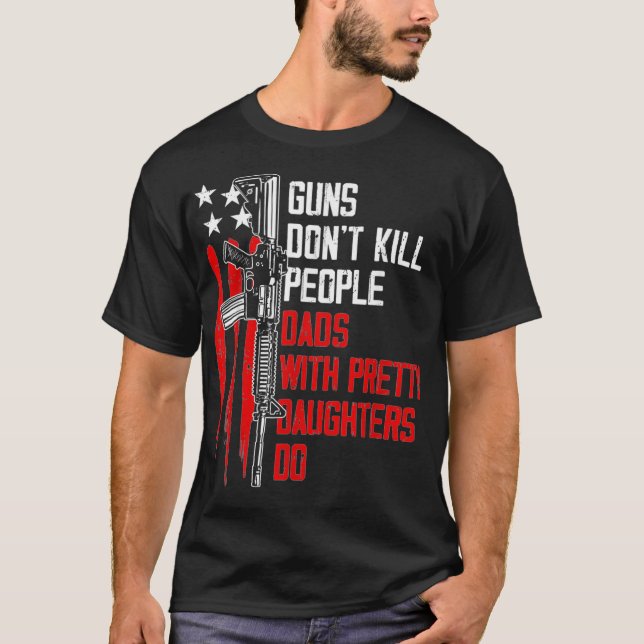 Camiseta Armas Não Matares Pais Pessoas Com Filhas Bonito (Frente)