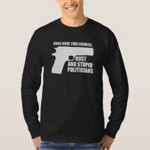 Camiseta Armas Têm Dois Inimigos Ferrugem E Políticos 2