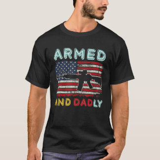 Camiseta Armed And Dadly  Deadly Father  For Father s Day 3