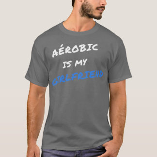 Camiseta Arobic é o meu namorada