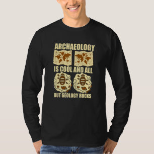 Camiseta Arqueologia É Legal E Tudo Mais Mas Geologia Balan