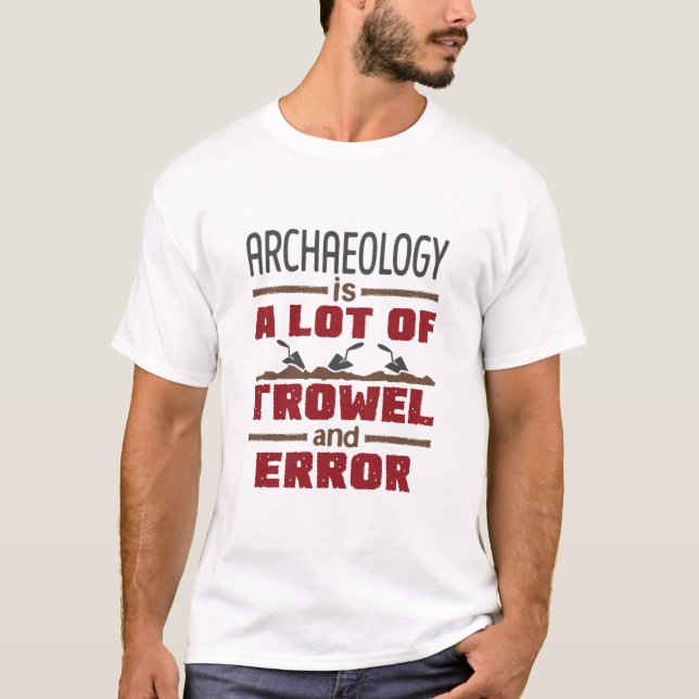 Camiseta Arqueologia é muito desconfortável e erro (Frente)