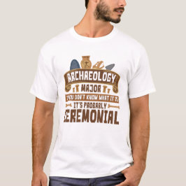 Camiseta Arqueologia Grande Estudante Engraçado Cerimonial