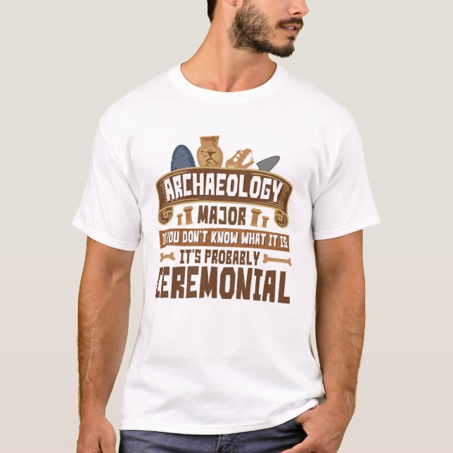 Camiseta Arqueologia Grande Estudante Engraçado Cerimonial (Frente)