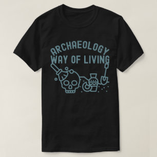 Camiseta Arqueologia - Modo de Viver, Ditado de Arqueologia