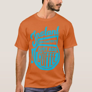 Camiseta Arquiteto instantâneo apenas adicione café 2