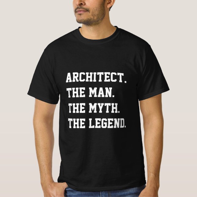 Camiseta Arquiteto O Homem O Mito A Lenda T-Shirt (Frente)