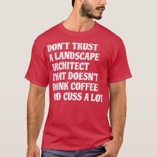 Camiseta Arquiteto Paisagista Que Bebe Café Custa Muito
